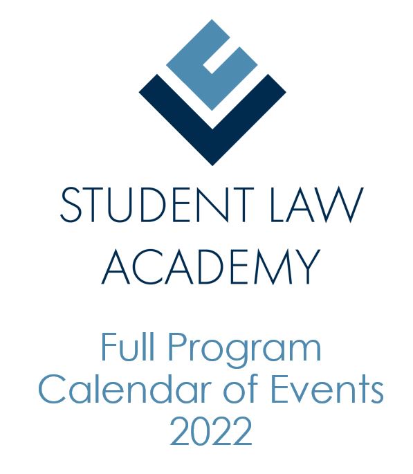 Image show the blue Student Law Academy logo: Full Program Calendar of Events 2022